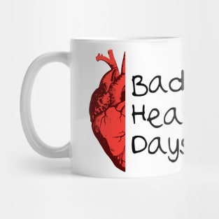 Bad Heart Days Mug